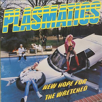 New Hope for the Wretched by Plasmatics (Record, 2015)